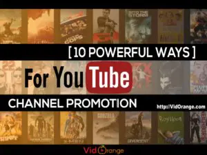 [ 10 Powerful Ways ] to YouTube Channel Promotion – VidOrange.com