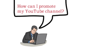 Promote Your YouTube Channel Grow Channel Subscriber